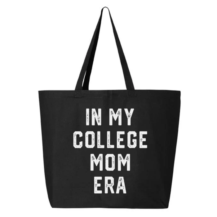 In My College Mom Era College Graduation Present For Mom 25L Jumbo Tote