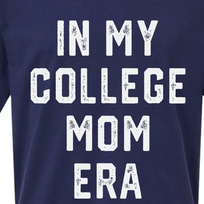 In My College Mom Era College Graduation Present For Mom Sueded Cloud Jersey T-Shirt