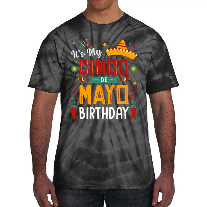 It's My Cinco De Mayo Birthday Tie-Dye T-Shirt