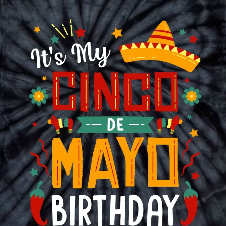 It's My Cinco De Mayo Birthday Tie-Dye T-Shirt