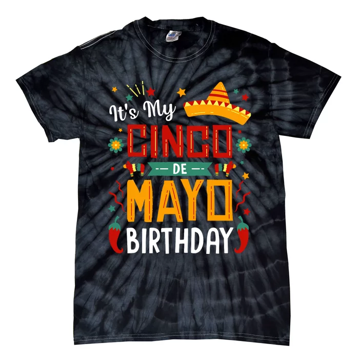 It's My Cinco De Mayo Birthday Tie-Dye T-Shirt