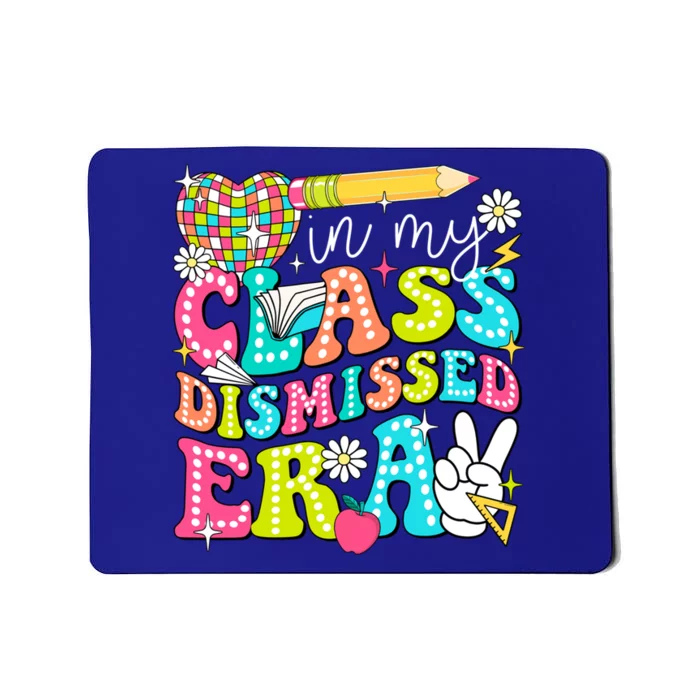 In My Class Dismissed Era Graduate Last Day Of School Groovy Great Gift Mousepad