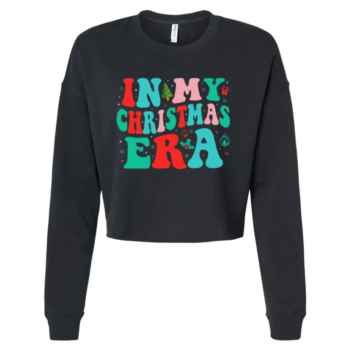 In My Christmas Era Cute Groovy Christmas Holiday Xmas Cropped Pullover Crew