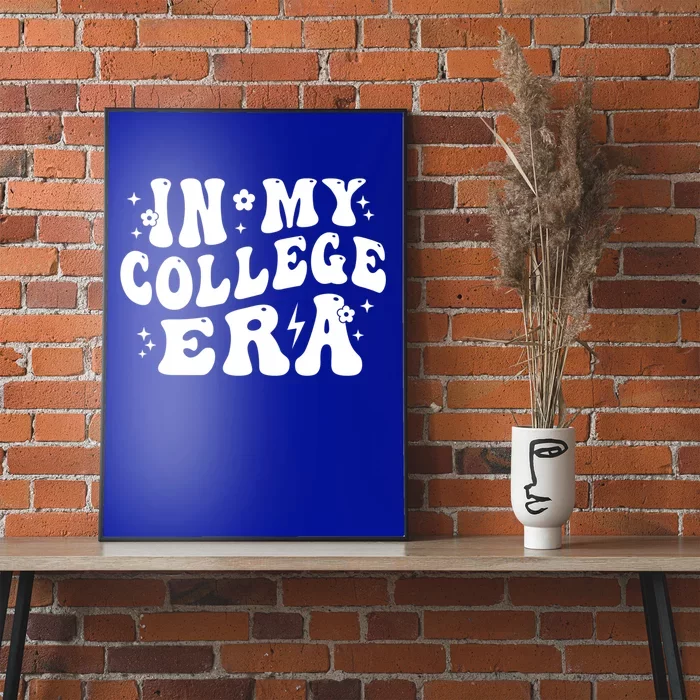 In My College Era New College Student High School Graduation Gift Poster