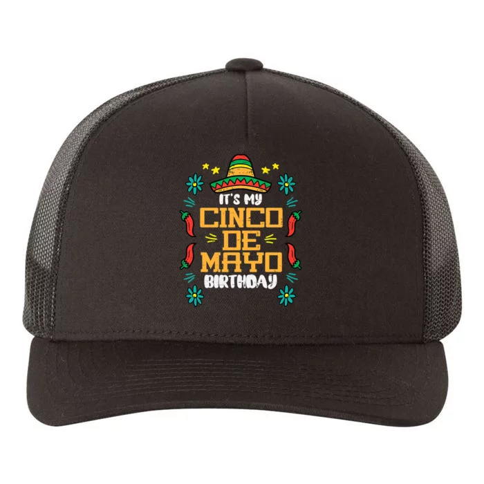 It's My Cinco De Mayo Birthday Mexican Party Yupoong Adult 5-Panel Trucker Hat