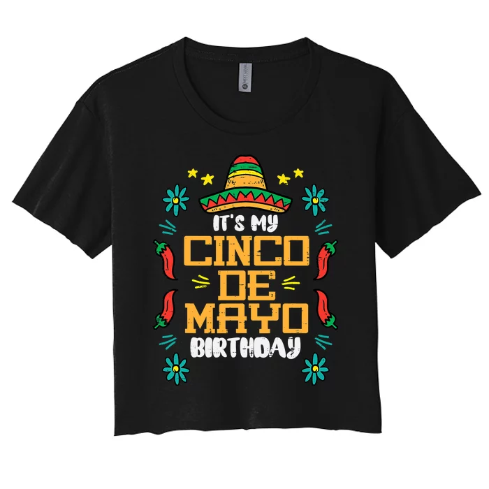 It's My Cinco De Mayo Birthday Mexican Party Women's Crop Top Tee