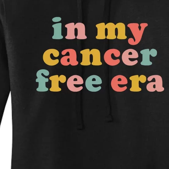 In My Cancer Free Era Women's Pullover Hoodie