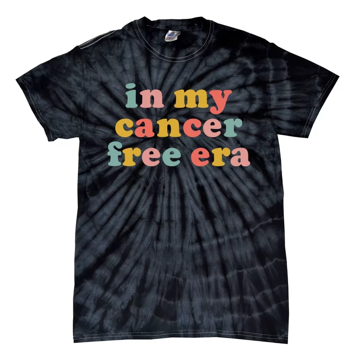 In My Cancer Free Era Tie-Dye T-Shirt