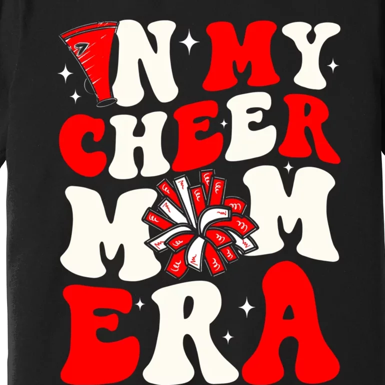 In My Cheer Mom Era Trendy Cheerleading Football Mom Life Premium T-Shirt