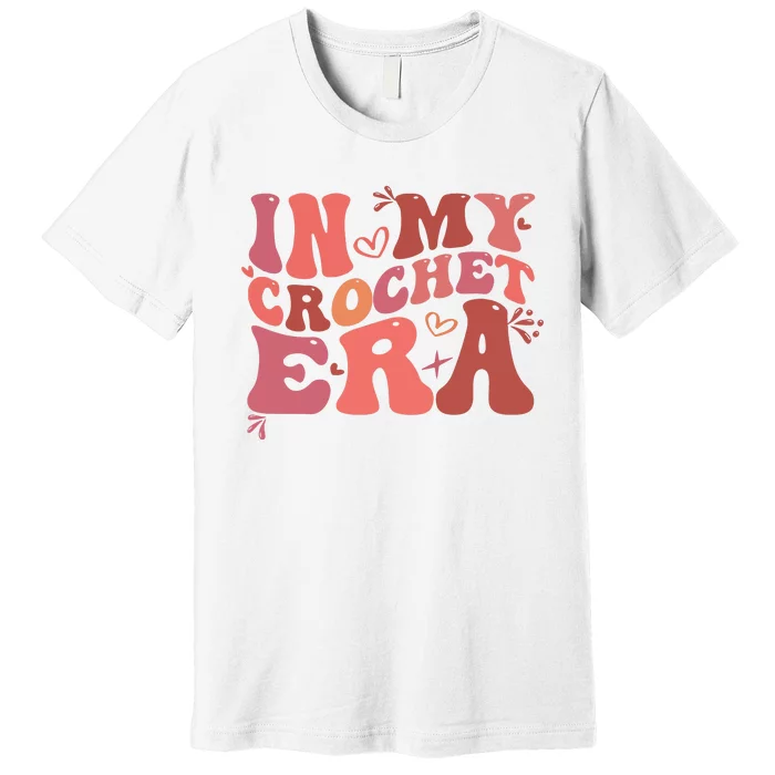 In My Crochet Era Premium T-Shirt