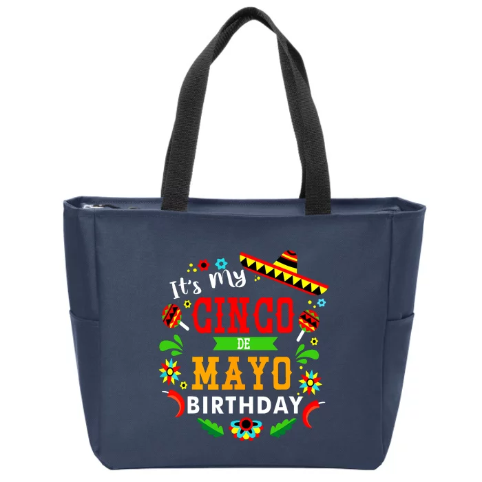 Its My Cinco De Mayo Birthday Funny Birthday Party Mexican Zip Tote Bag