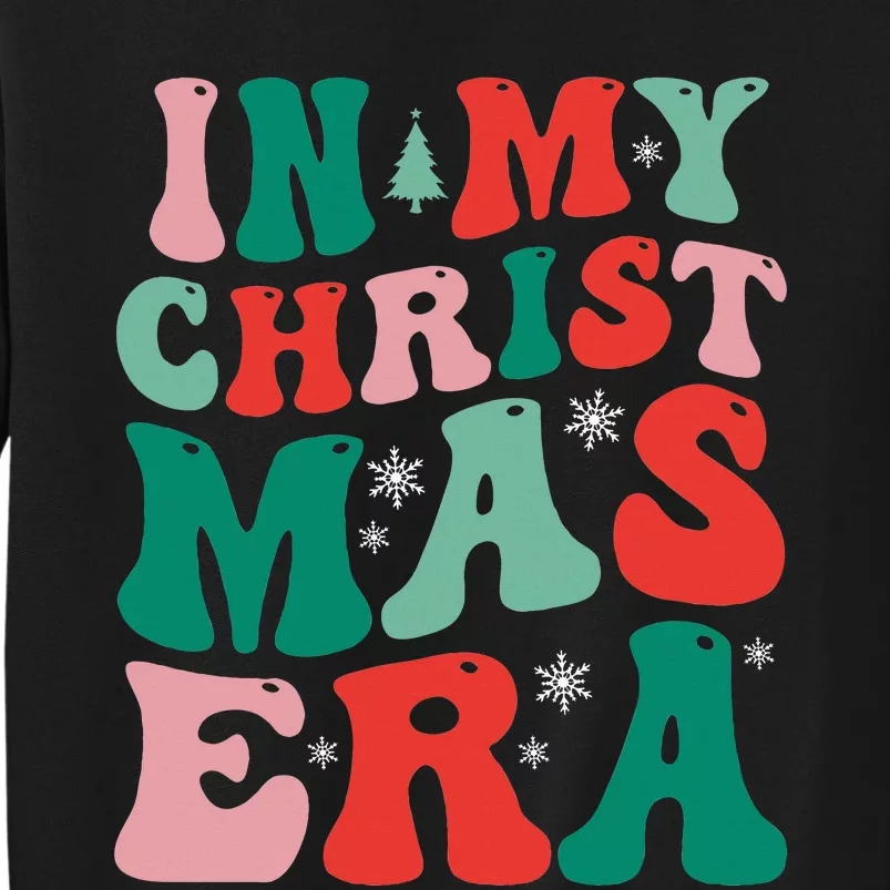 In My Christmas Era Groovy Xmas Tall Sweatshirt