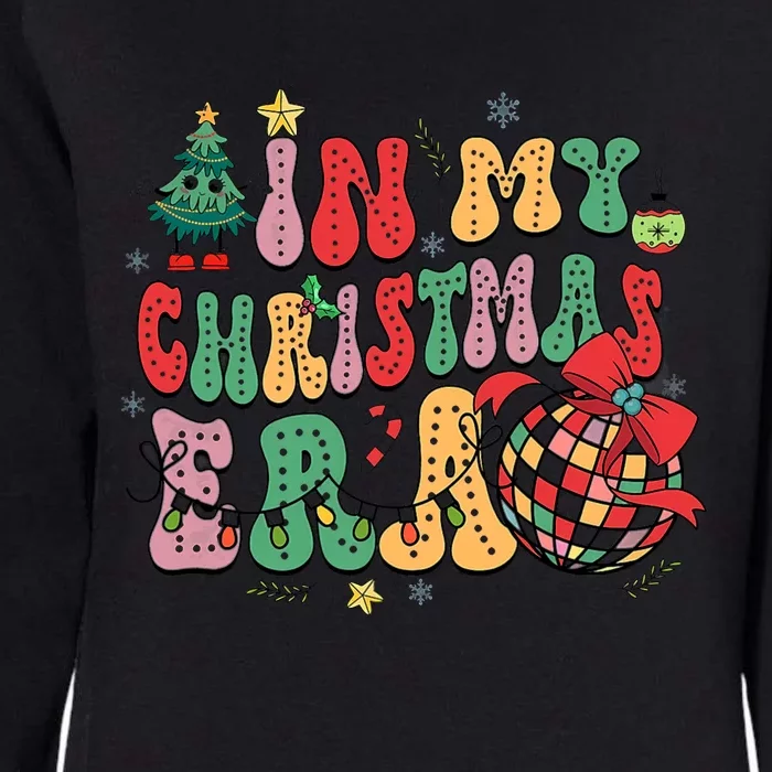 In My Christmas Era Cute Groovy Christmas Holiday Xmas Womens California Wash Sweatshirt