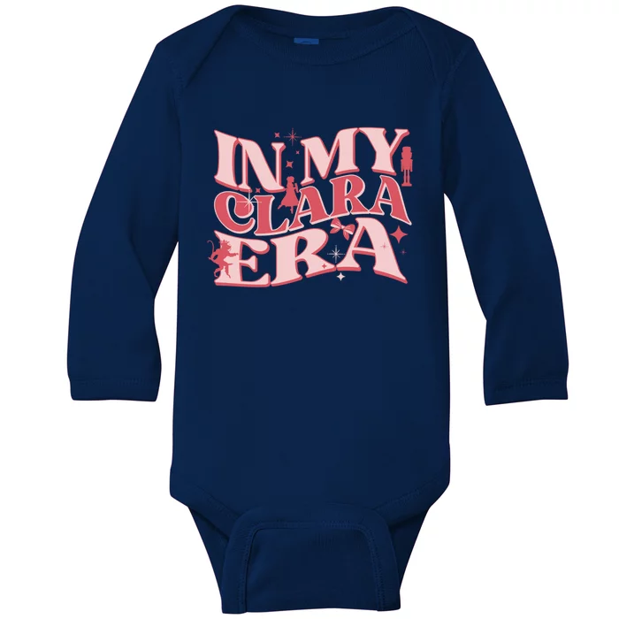 In My Clara Era Nutcracker Ballet Sugar Plum Fairy Groovy Great Gift Baby Long Sleeve Bodysuit