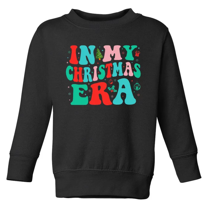 In My Christmas Era Cute Groovy Christmas Holiday Xmas Toddler Sweatshirt