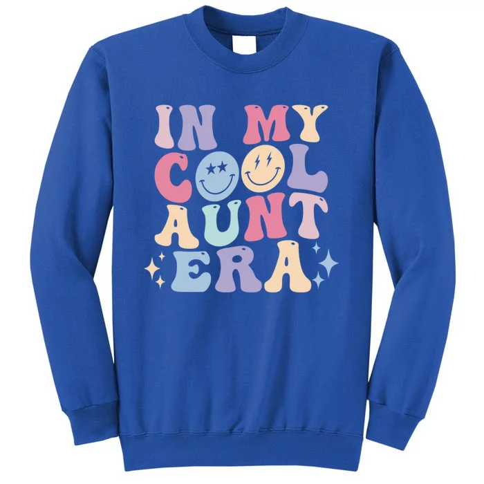 In My Cool Aunt Era Groovy Retro For Auntie Meaningful Gift Tall Sweatshirt