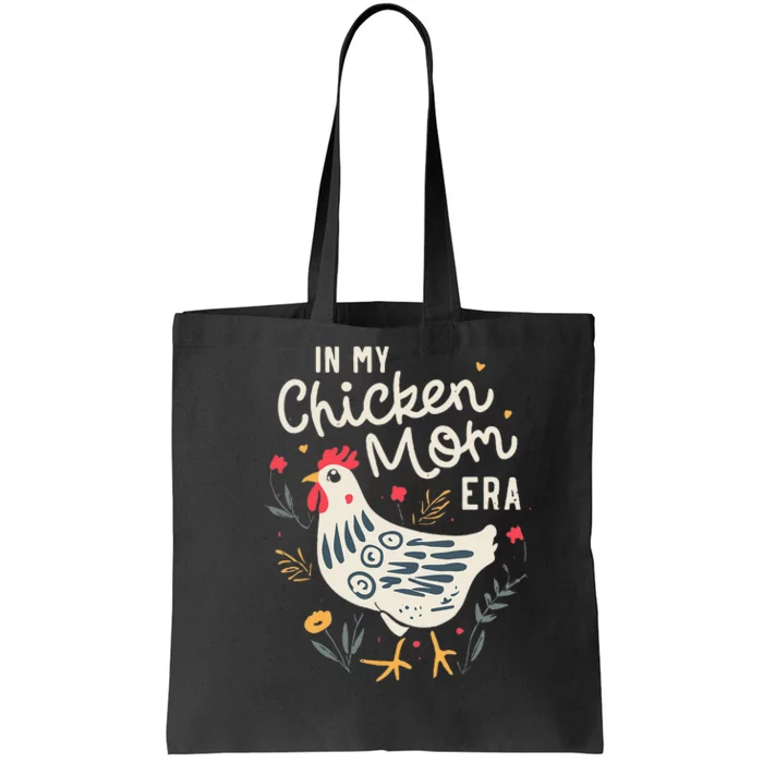 In My Chicken Mom Era For Chicken Mamas Tote Bag