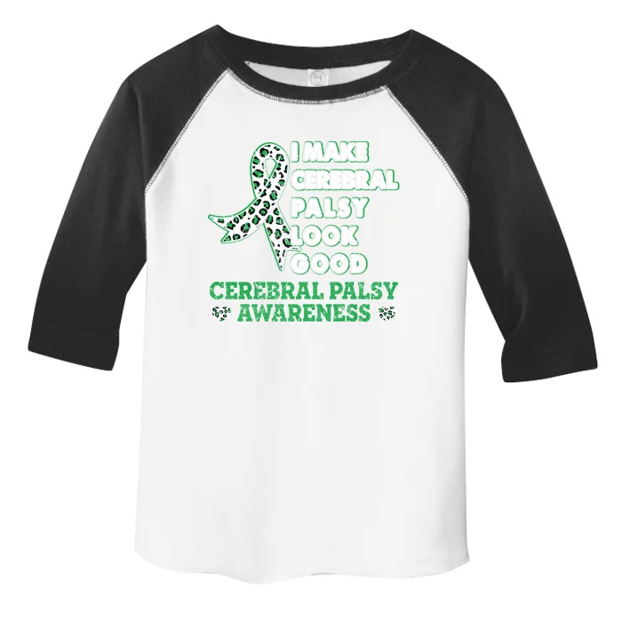 I Make Cerebral Palsy Look Good Cerebral Palsy Awareness Funny Gift Toddler Fine Jersey T-Shirt