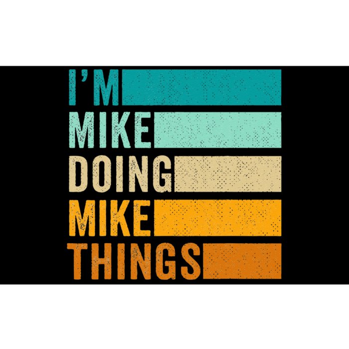 Im Mike Doing Mike Things Funny First Name Bumper Sticker