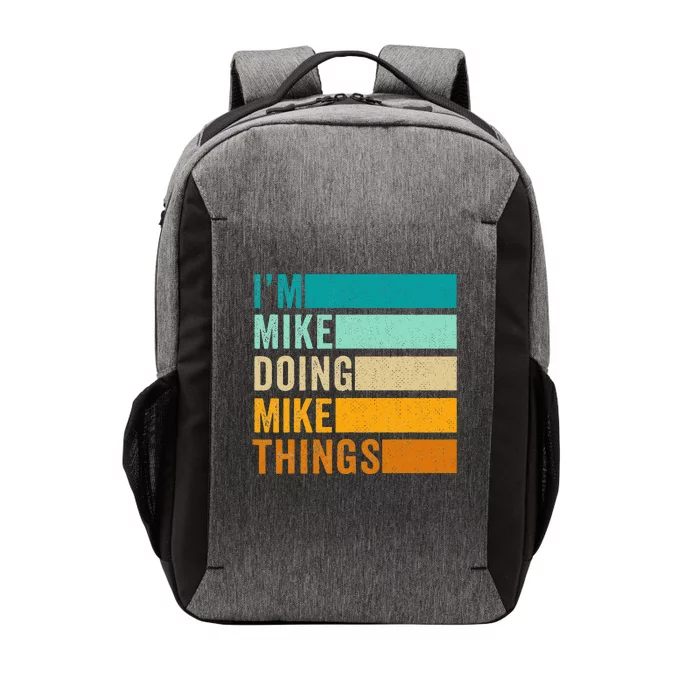 Im Mike Doing Mike Things Funny First Name Vector Backpack