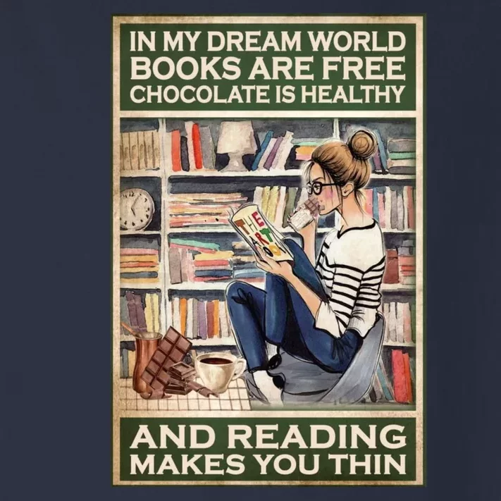 In My Dream World Books Are Free Chocolate Is Healthy And Reading Makes You Thin Toddler Long Sleeve Shirt