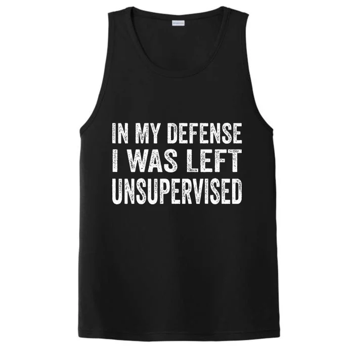 In My Defense I Was Left Unsupervised Performance Tank