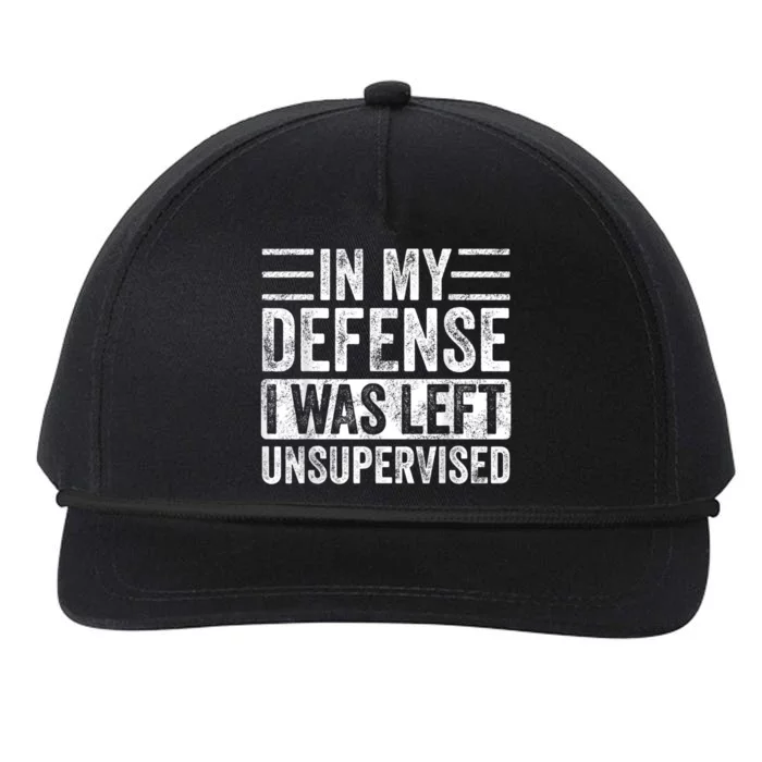 In My Defense I Was Left Unsupervised | Funny Retro Vintage Snapback Five-Panel Rope Hat