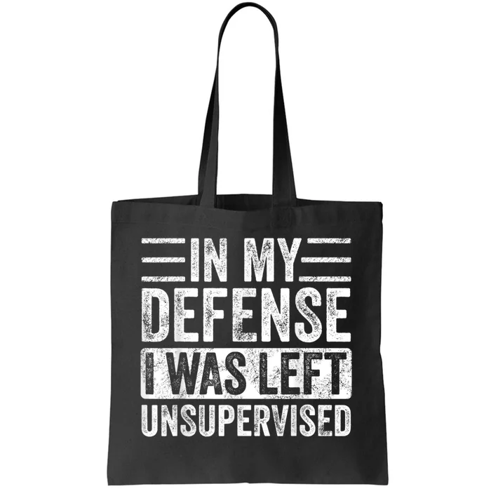 In My Defense I Was Left Unsupervised | Funny Retro Vintage Tote Bag