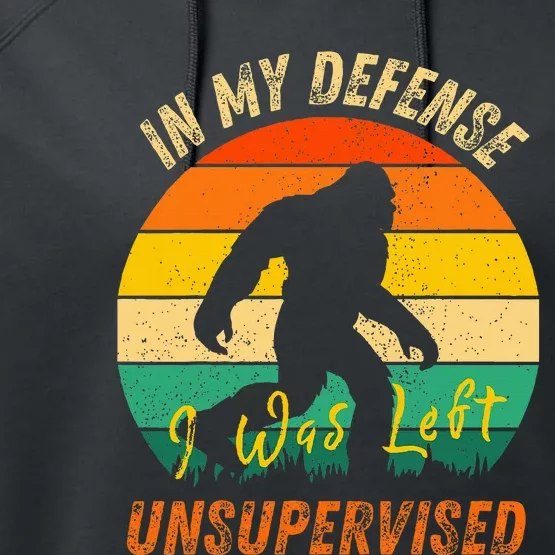 In My Defense I Was Left Unsupervised Gorilla Performance Fleece Hoodie