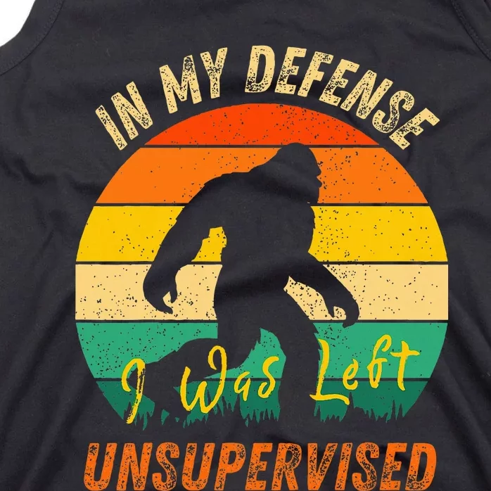 In My Defense I Was Left Unsupervised Gorilla Tank Top