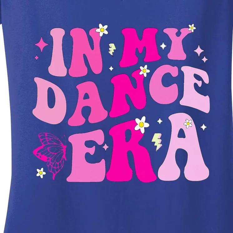 In My Dance Era  Funny Dancer Girl Dancing Women's V-Neck T-Shirt