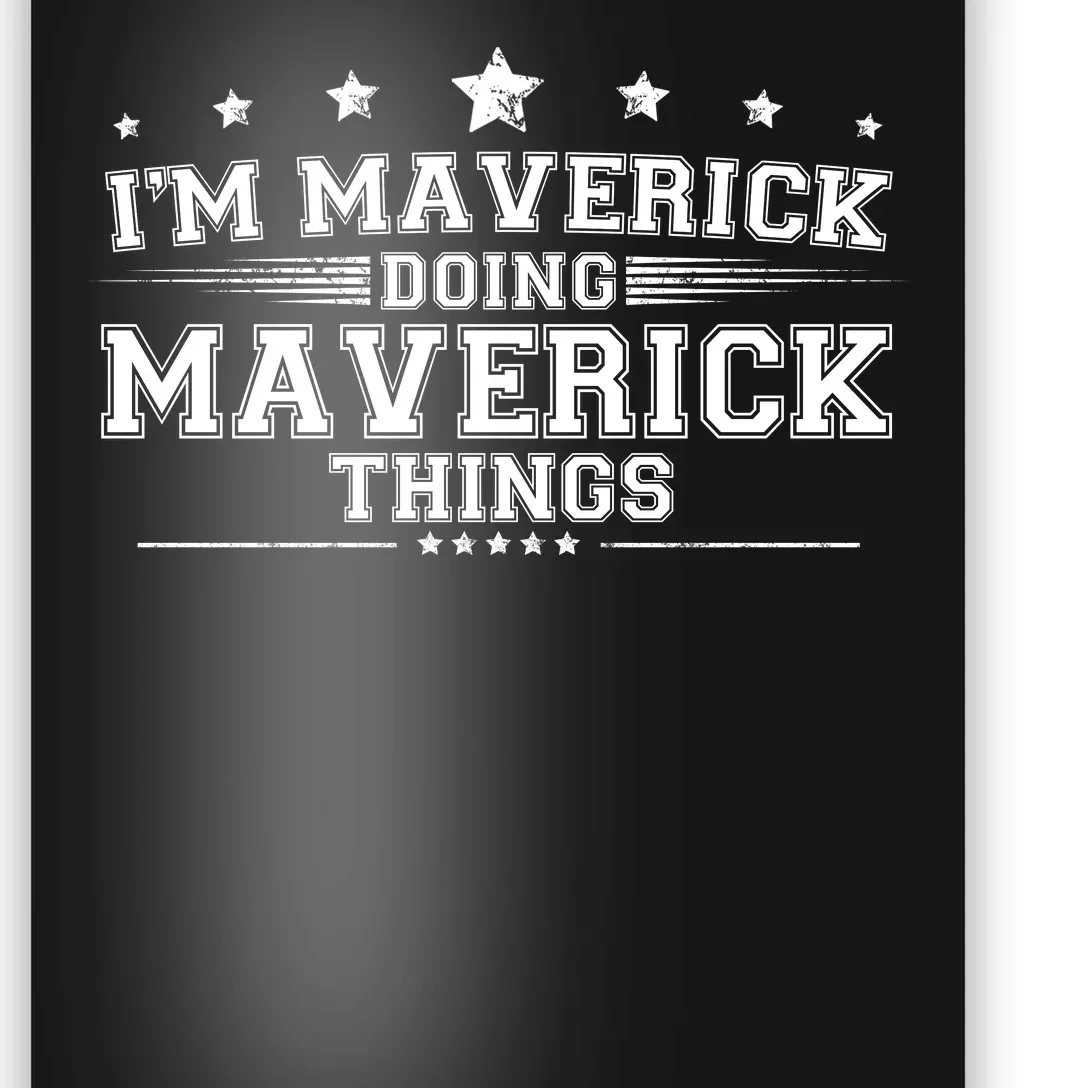 Im Maverick Doing Maverick Things Poster