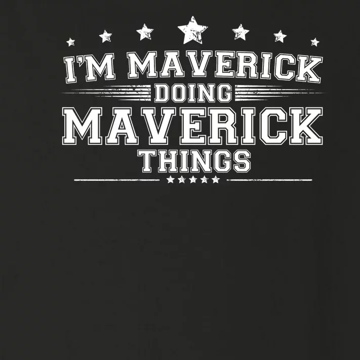 Im Maverick Doing Maverick Things Toddler Long Sleeve Shirt