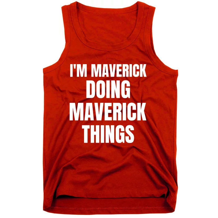 IM Maverick Doing Maverick Things Funny Birthday Gift Idea Tank Top