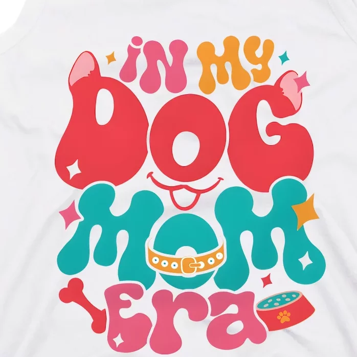 In My Dog Mom Era Funny Dog Lover Tank Top