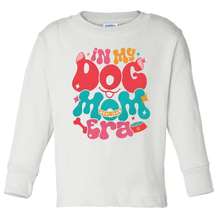 In My Dog Mom Era Funny Dog Lover Toddler Long Sleeve Shirt