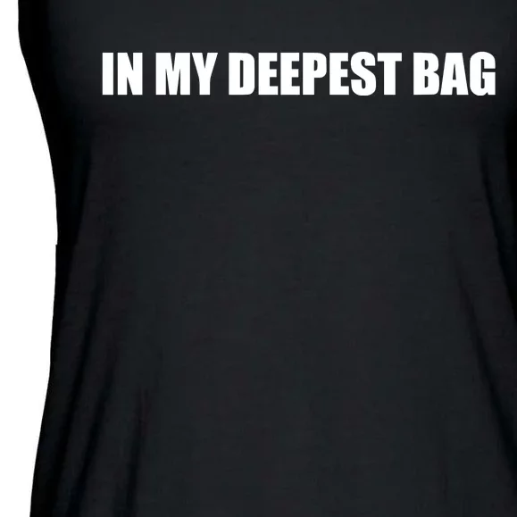 In My Deepest Bag Ladies Essential Flowy Tank