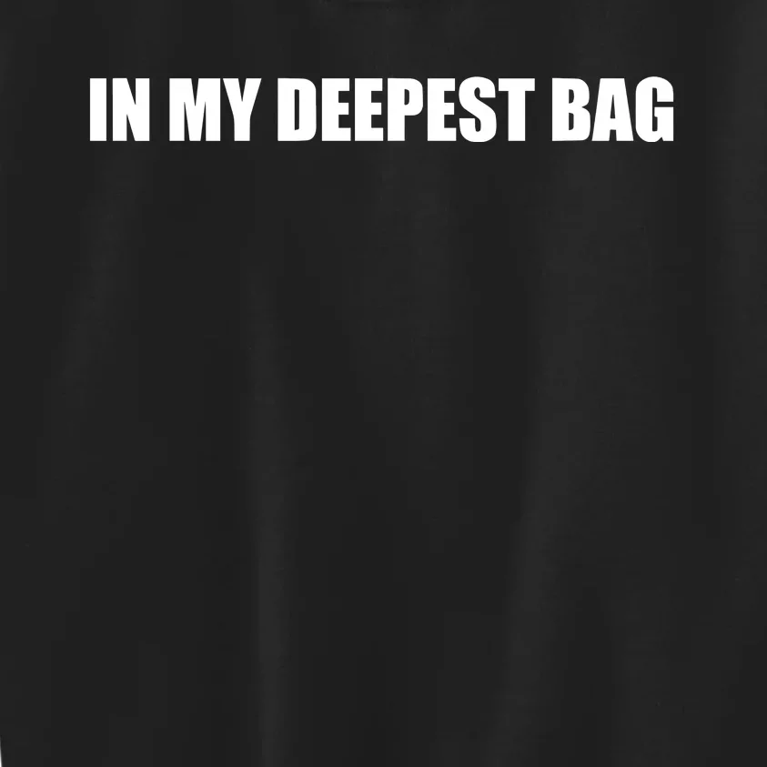 In My Deepest Bag Kids Sweatshirt