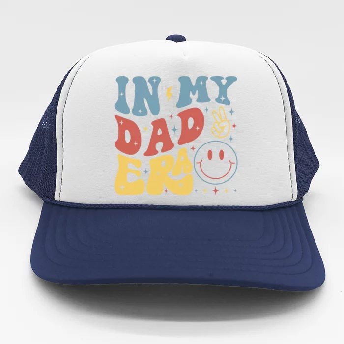 In My Dad Retro Funny Dad Dada Father Daddy Era Fathers Day Gift Trucker Hat