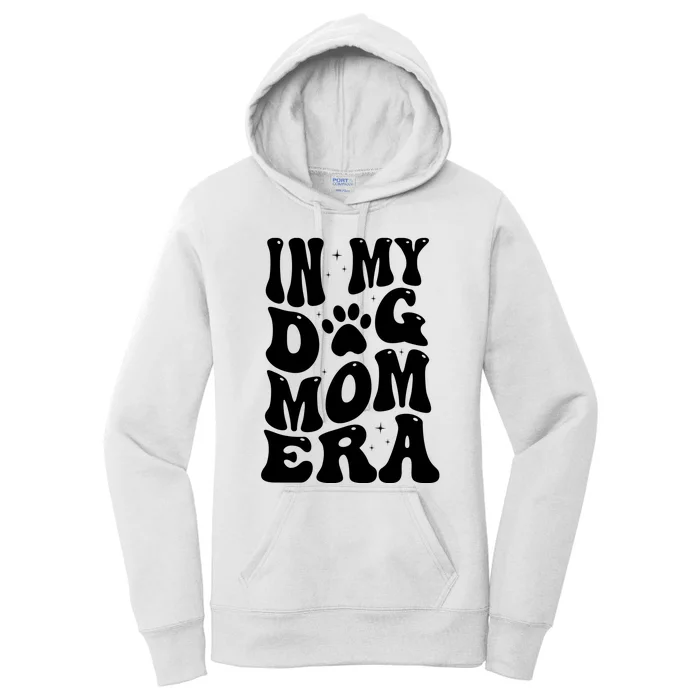 In My Dog Mom Era Women's Pullover Hoodie