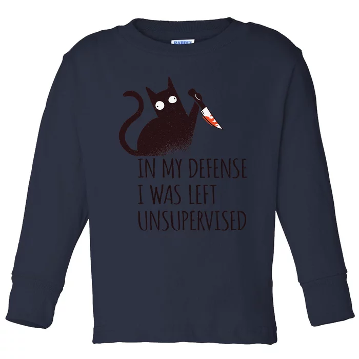 In My Defense I Was Left Unsupervised Black Cat With Knife Toddler Long Sleeve Shirt