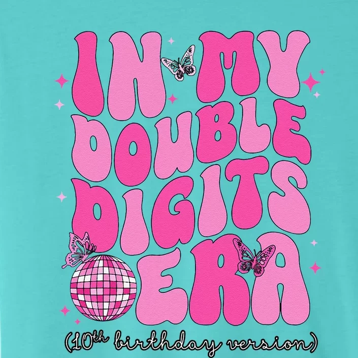 In My Double Digits Era 10th Birthday Version ChromaSoft Performance T-Shirt