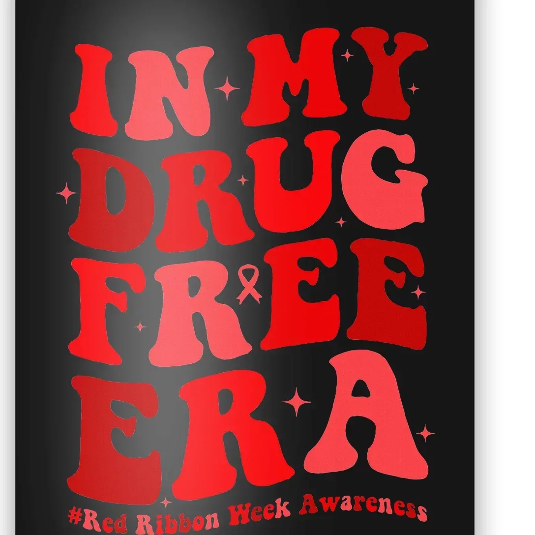 In My Drugs Free Era Funny Red Ribbon Week Awareness Poster