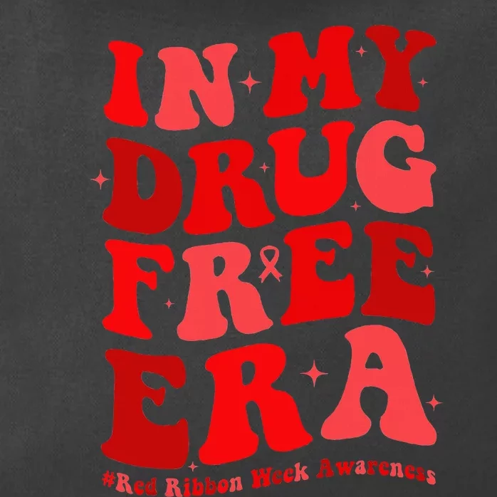 In My Drugs Free Era Funny Red Ribbon Week Awareness Zip Tote Bag