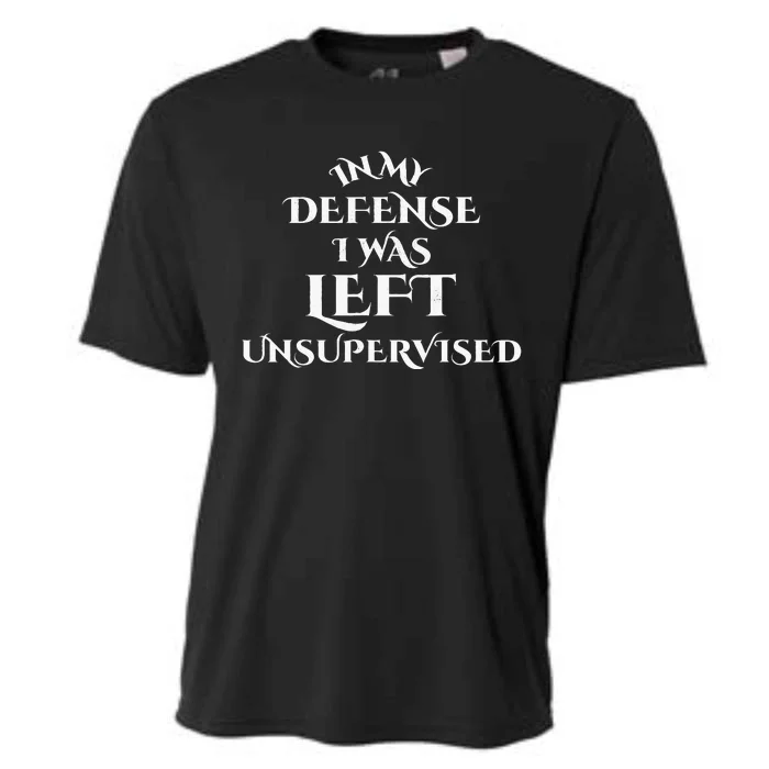 In My Defense I Was Left Unsupervised Funny Distressed Cooling Performance Crew T-Shirt