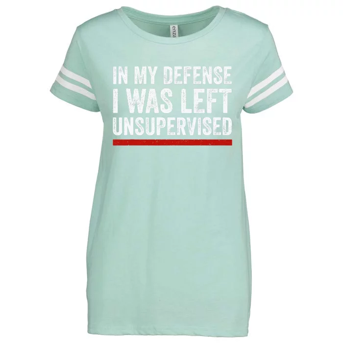 In My Defense I Was Left Unsupervised Funny Joke Enza Ladies Jersey Football T-Shirt