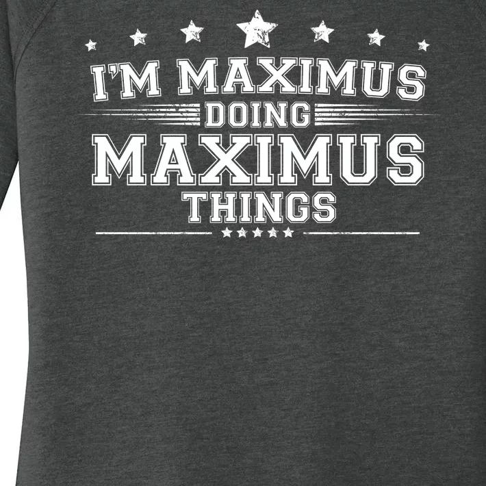 Im Maximus Doing Maximus Things Women's Perfect Tri Tunic Long Sleeve Shirt