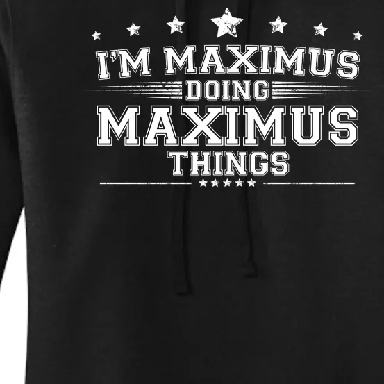 Im Maximus Doing Maximus Things Women's Pullover Hoodie