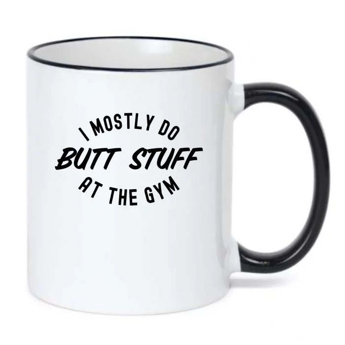 I Mostly Do Butt Stuff At The Gym Funny Sarcastic Workout Black Color Changing Mug