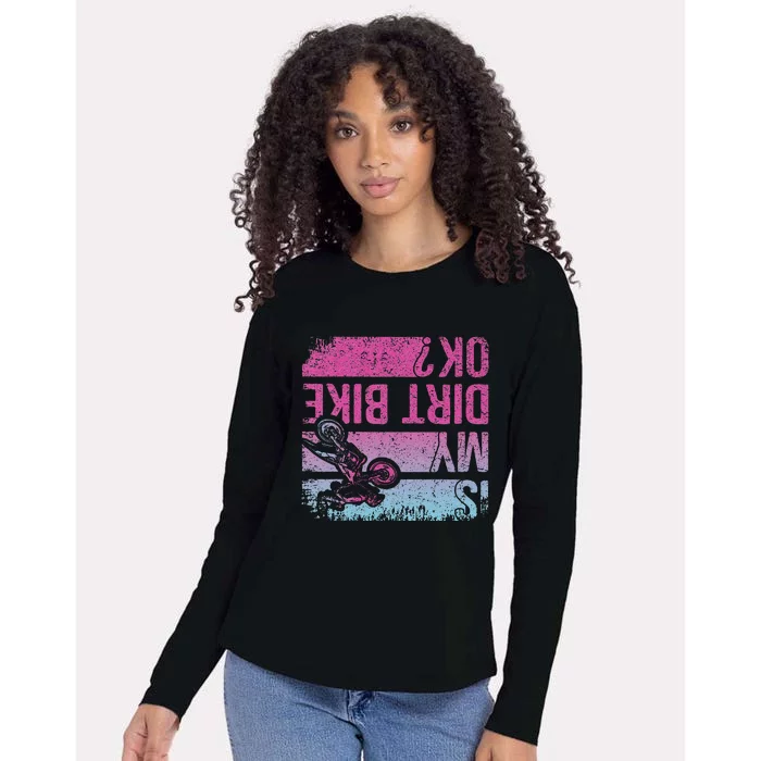 Is My Dirt Bike Ok Funny Motorcycle Dirt Biker Motocross Womens Cotton Relaxed Long Sleeve T-Shirt